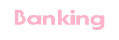 Banking